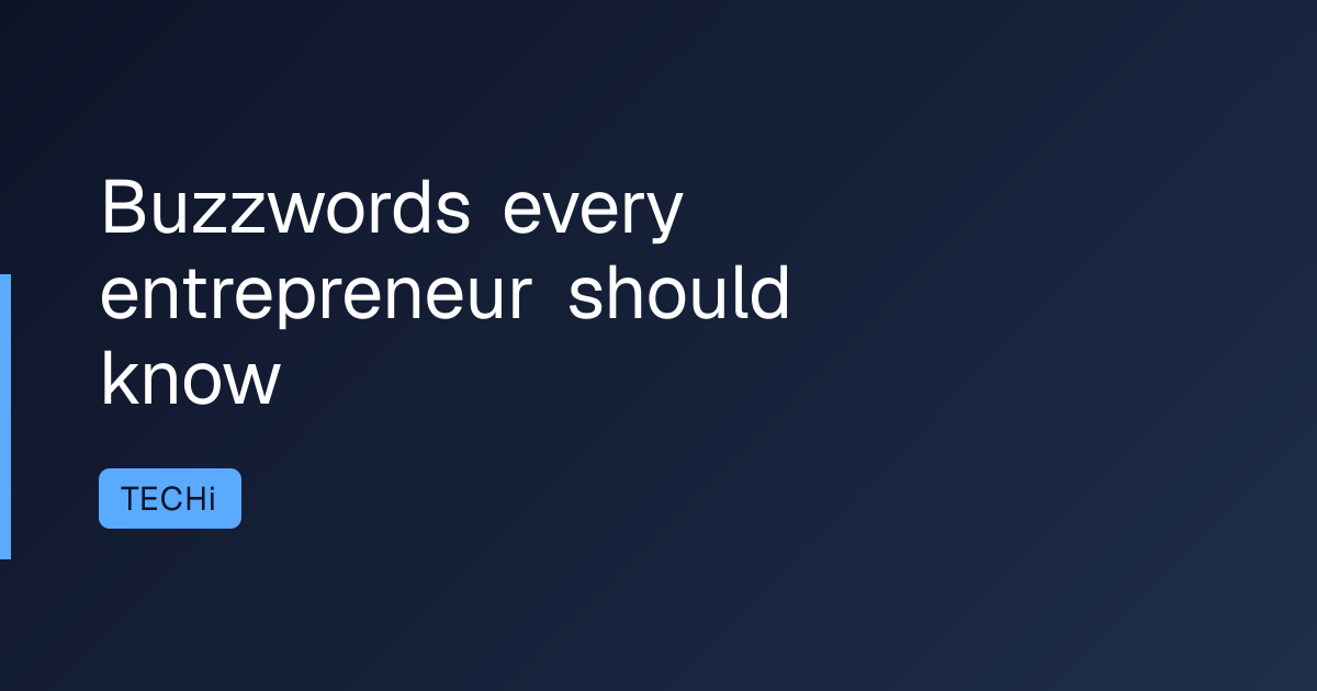 Buzzwords every entrepreneur should know