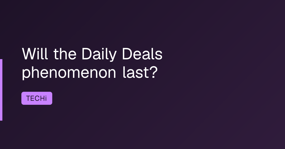Will the Daily Deals phenomenon last?