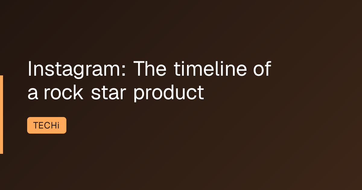 Instagram: The timeline of a rock star product