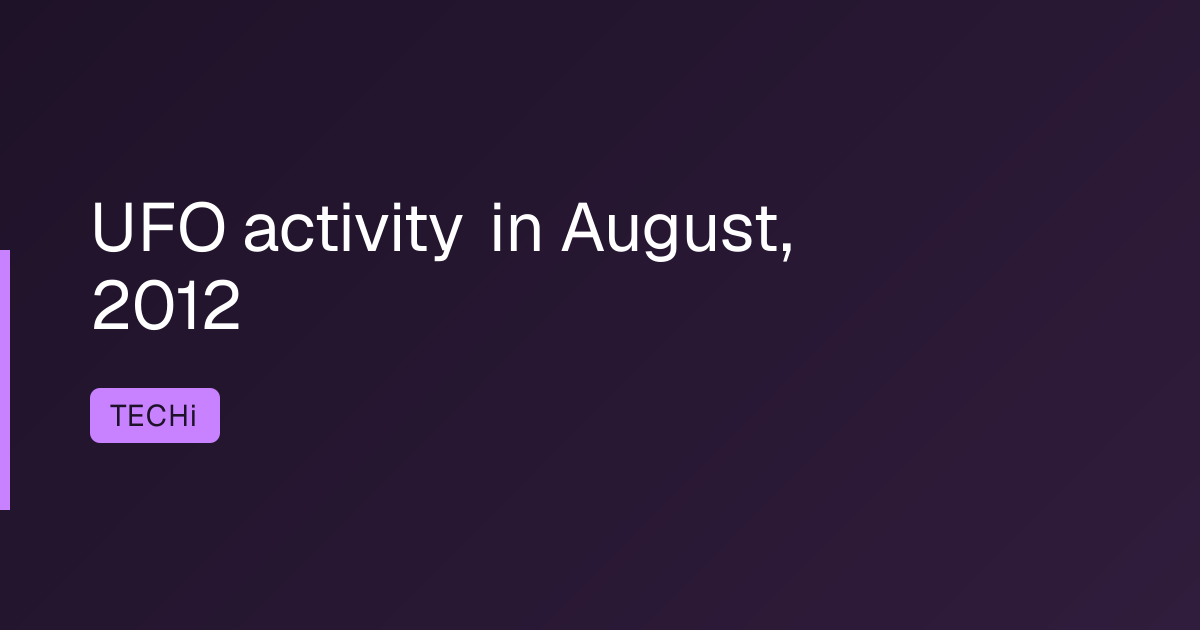 UFO activity in August, 2012