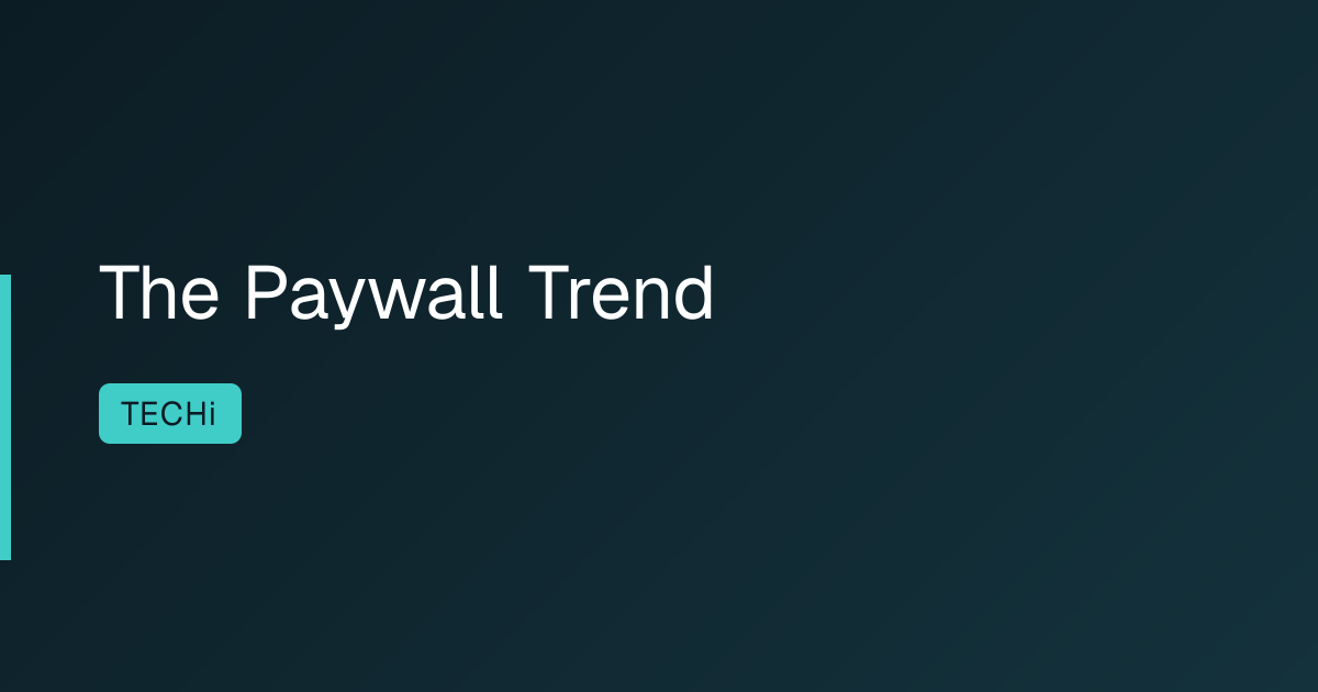 The Paywall Trend