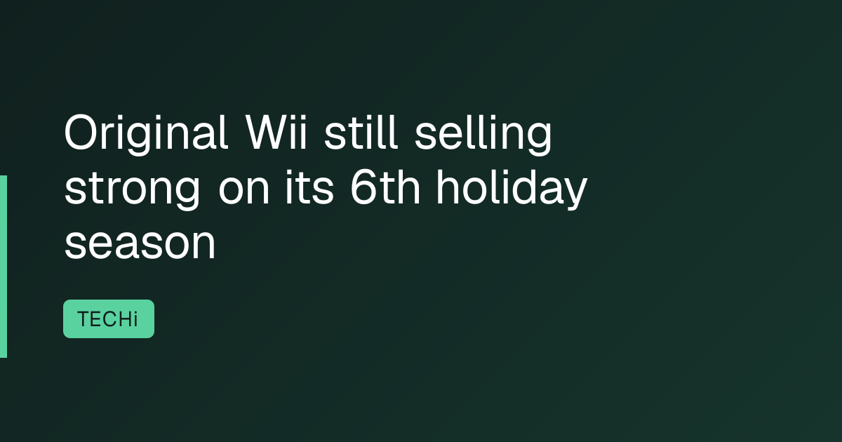Original Wii still selling strong on its 6th holiday season