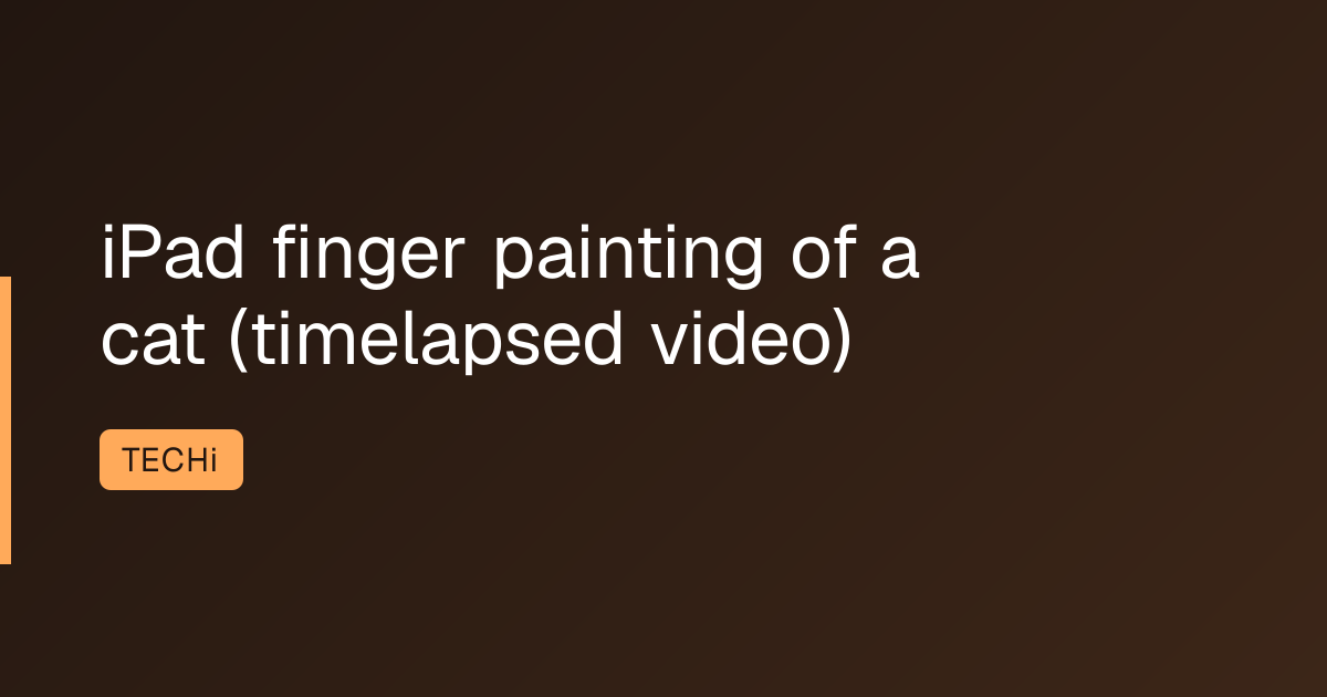 iPad finger painting of a cat (timelapsed video)