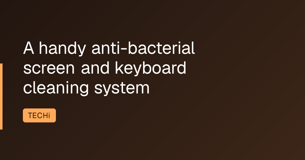 A handy anti-bacterial screen and keyboard cleaning system