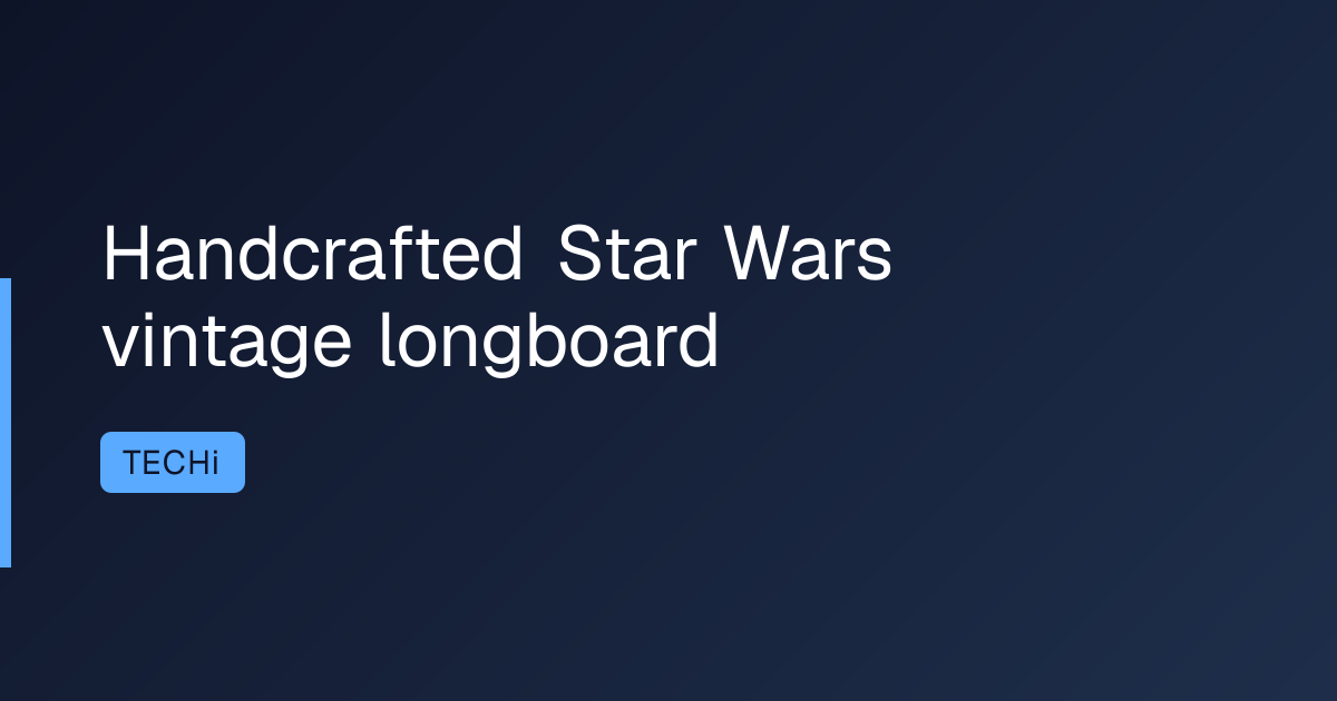 Handcrafted Star Wars vintage longboard