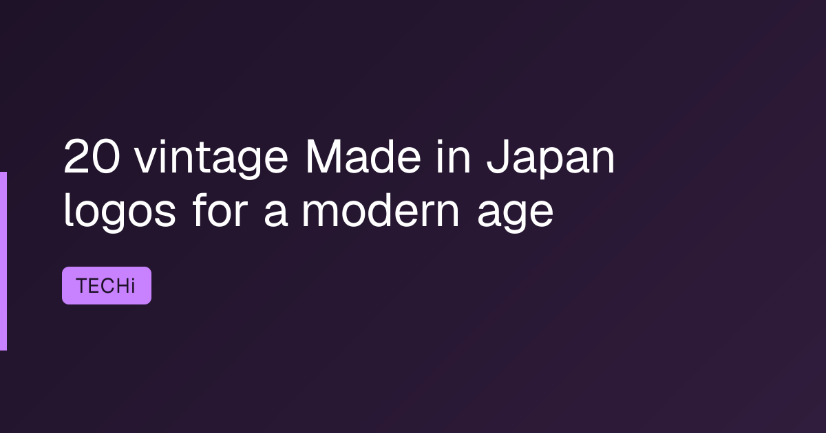 20 vintage Made in Japan logos for a modern age