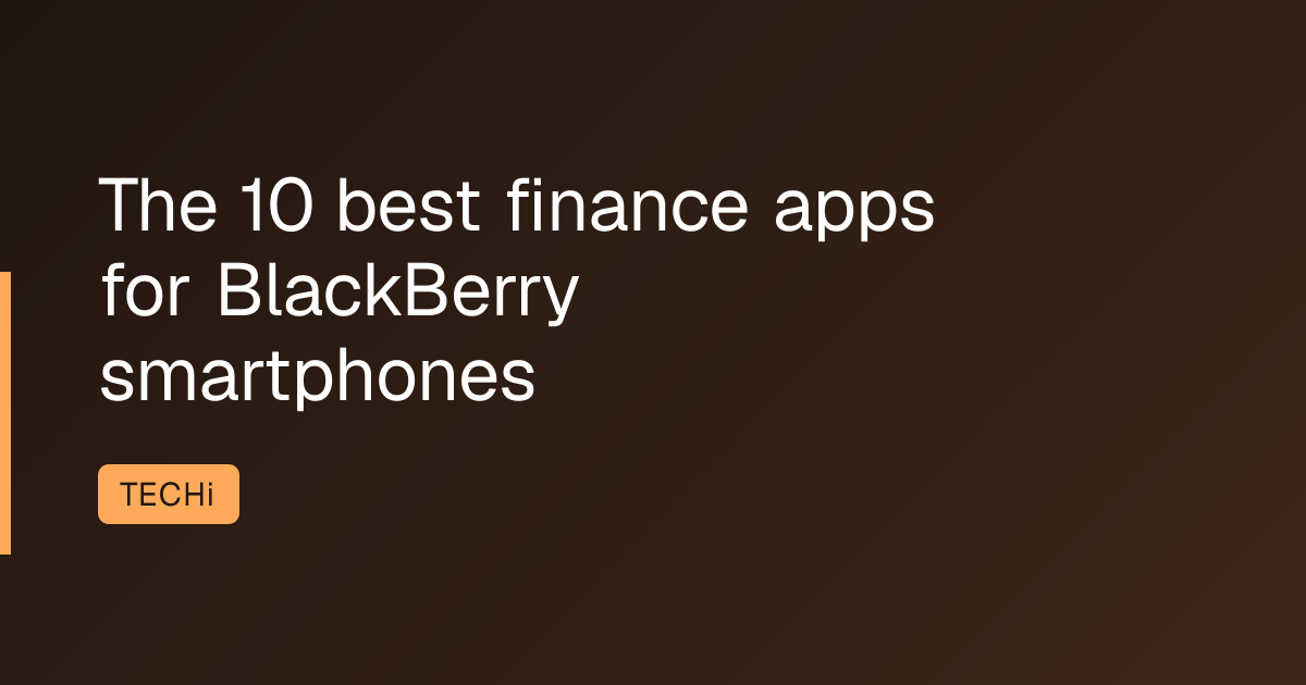 The 10 best finance apps for BlackBerry smartphones