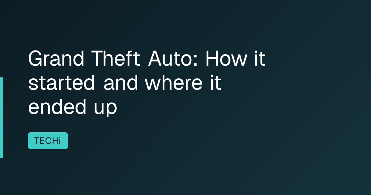 Grand Theft Auto: How it started and where it ended up