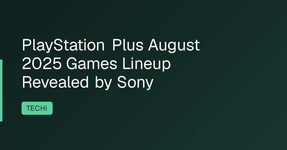 PlayStation Plus August 2025 Games Lineup Revealed by Sony