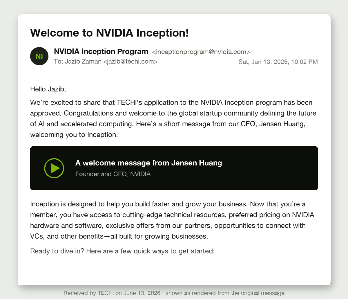 Rendered screenshot of the NVIDIA Inception welcome email received by TECHi on June 13, 2026 from NVIDIA Inception Program (inceptionprogram@nvidia.com), announcing that TECHi's application was approved, with a welcome message from founder and CEO Jensen Huang