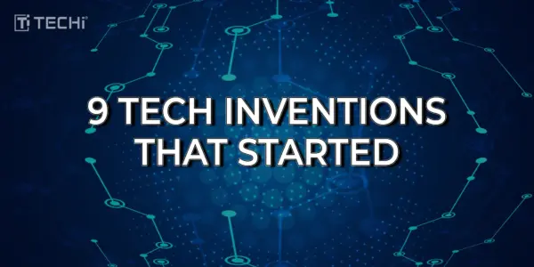 9 Tech Inventions That Started it All – How Far We’ve Come 2026 Edition