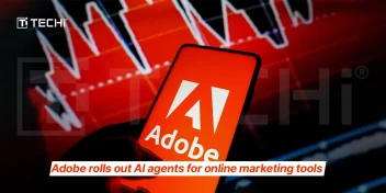 AI Meets Marketing, as Adobe Unveils AI Agents to Revolutionize Digital Marketing