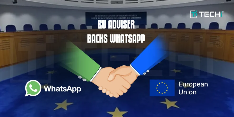 EU court adviser supports WhatsApp in data privacy fine dispute with European Union.