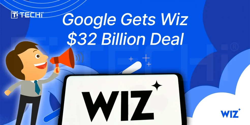 Google Acquires Wiz for $32B