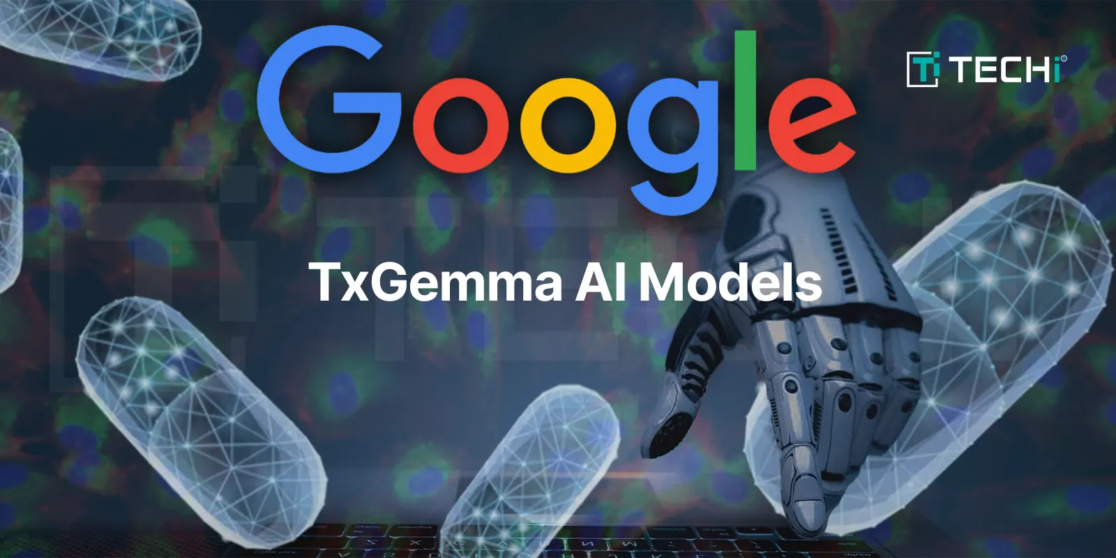 Google's New TxGemma AI Models Aim to Revolutionize Drug Development