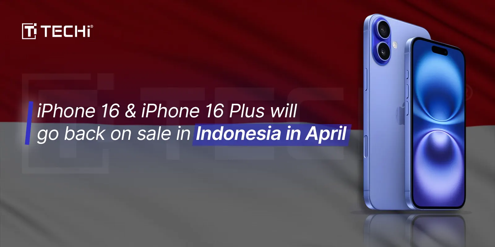 Apple to Resume Selling iPhone 16 in Indonesia
