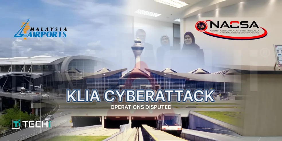 KLIA cyber attack – Malaysia Airports Holdings Berhad (MAHB) and Nacsa respond to cybersecurity threat while airport operations remain unaffected.