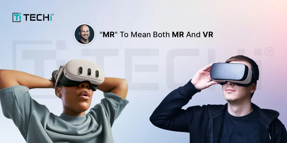 Two individuals wearing VR headsets, representing the ongoing debate about Meta's use of "MR" to refer to both Mixed Reality (MR) and Virtual Reality (VR), with an image of Meta CTO Andrew Bosworth.