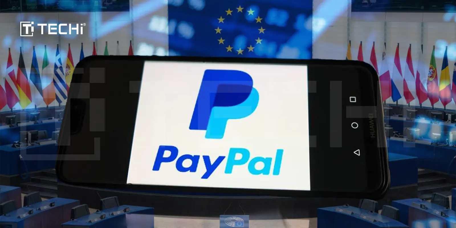 Trade Tensions Hit PayPal, as EU Considers New Digital Fees