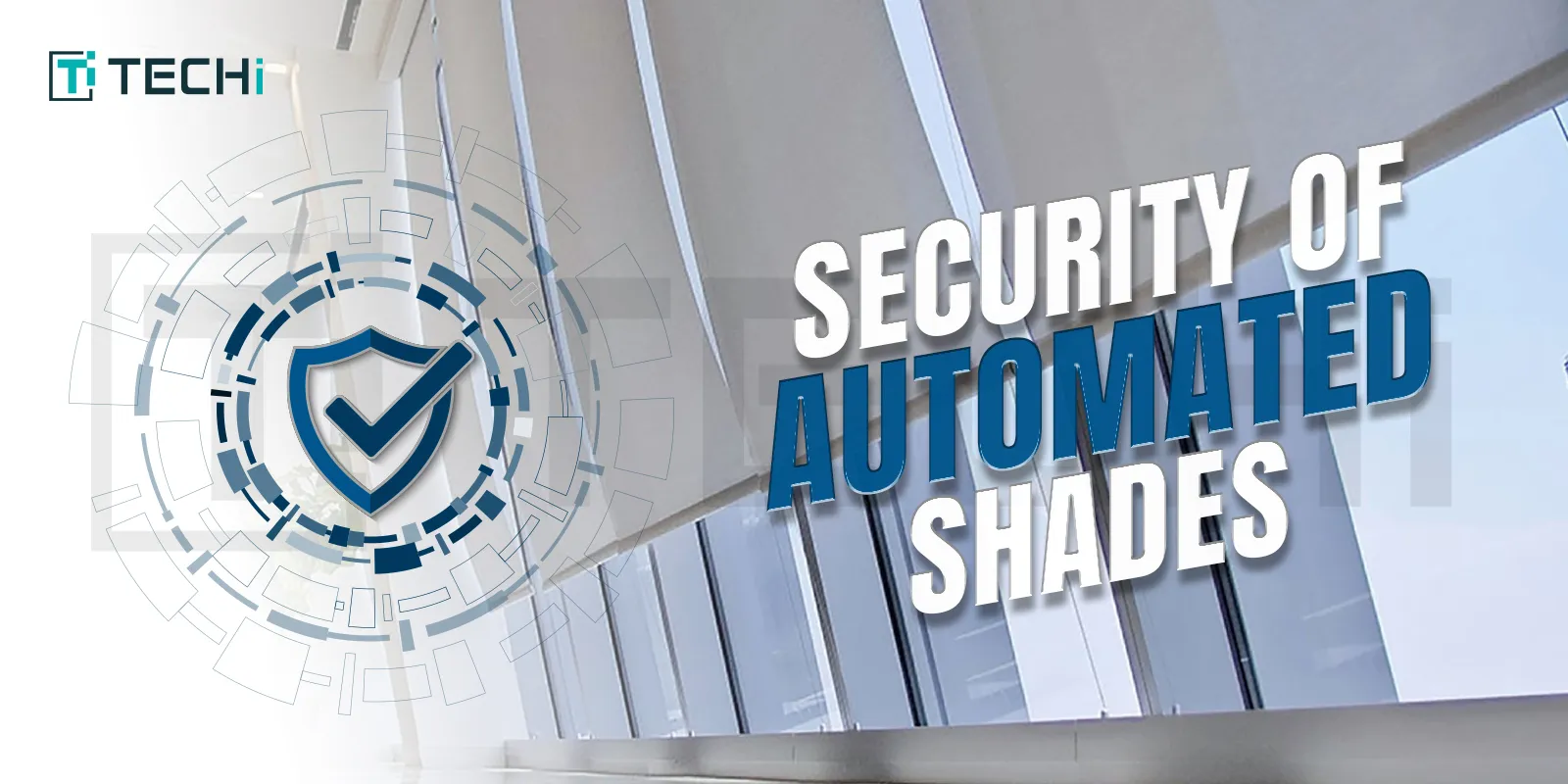 Marketing the Enhanced Security of Smart Automated Window Shades