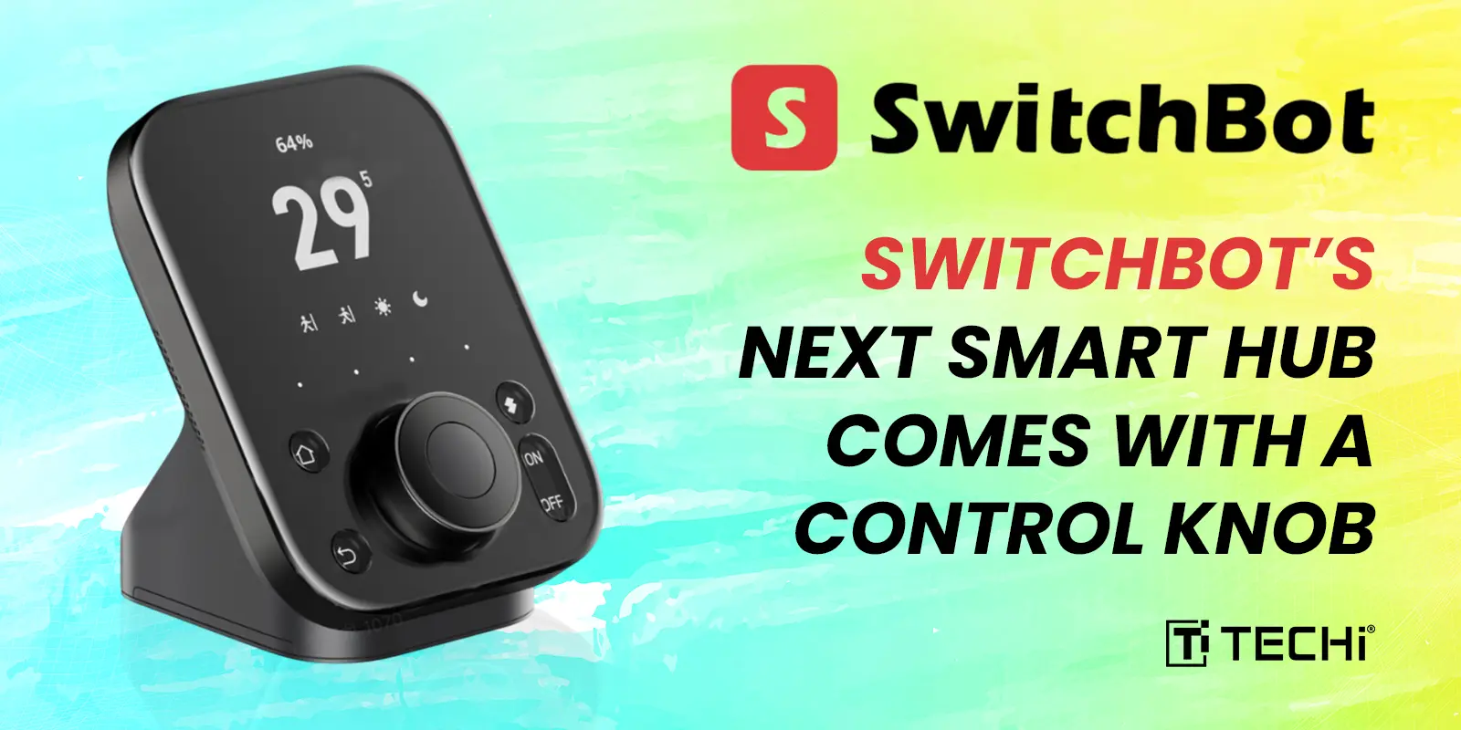 SwitchBot Hub 3 Arrives with a Smart Control Knob
