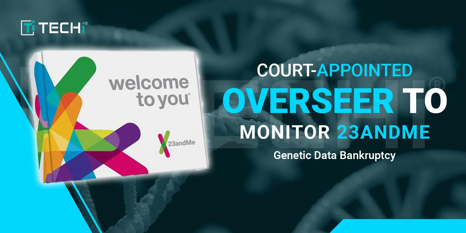 23andMe Agrees Appointment of Consumer Protection Ombudsman for Genetic Data Security