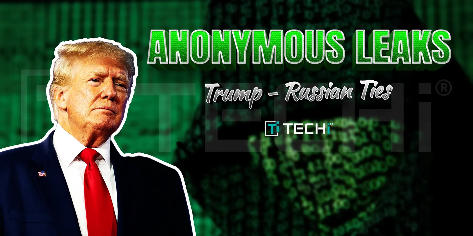 Anonymous Leaks: Donald Trump Again in Headlines with Russian Ties