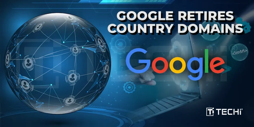 A digital globe connected with user icons symbolizes global connectivity, accompanied by the Google logo and a laptop, representing Google's shift from country-specific domains to a unified global platform.