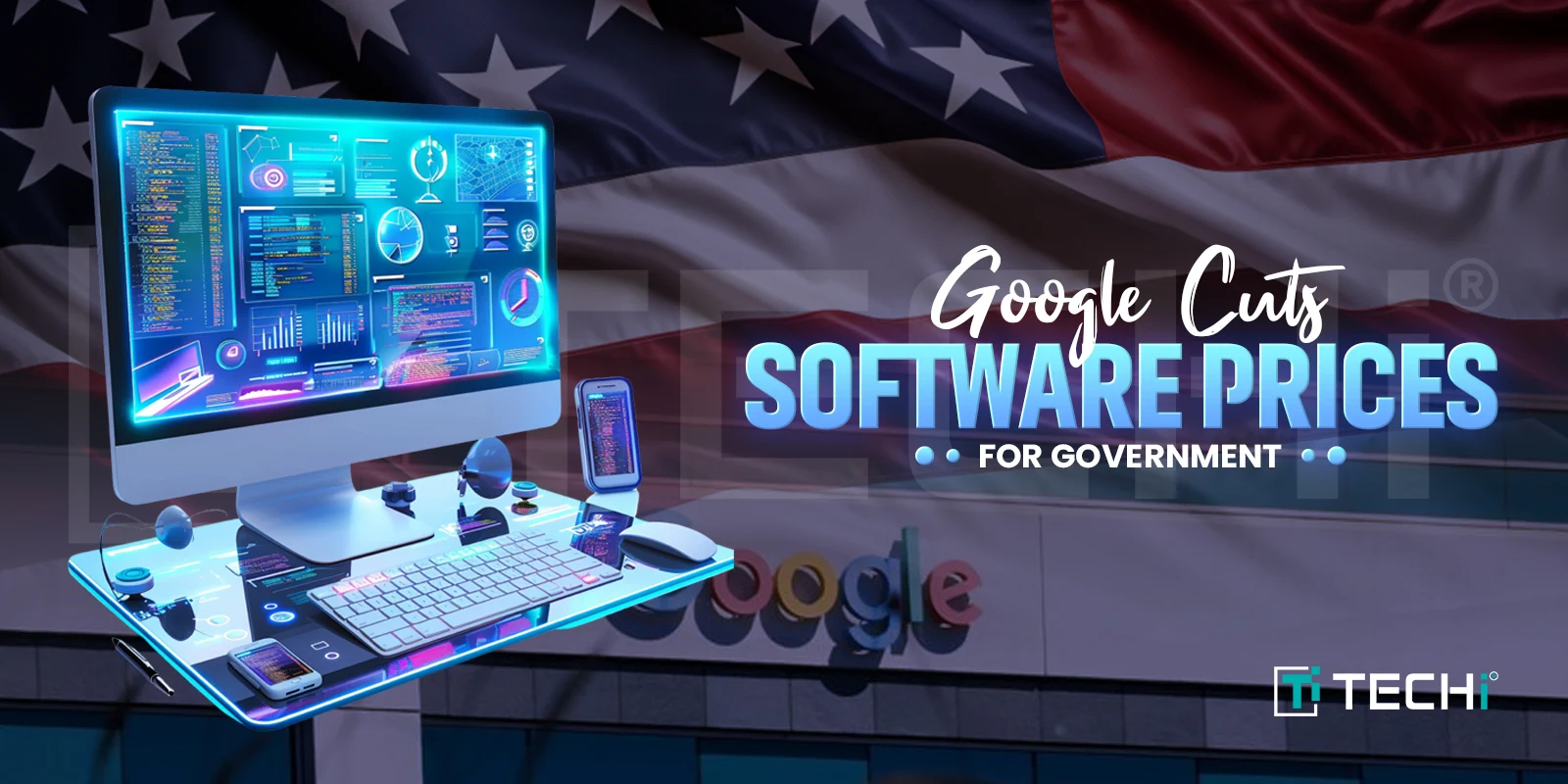 Google to Cut Down Software Prices For US Federal Agencies