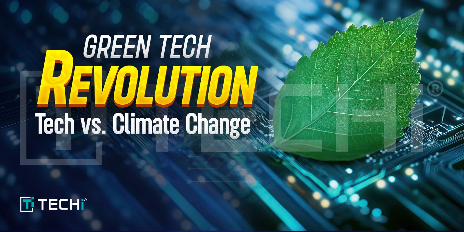 Green Tech Revolution – Tech vs. Climate Change