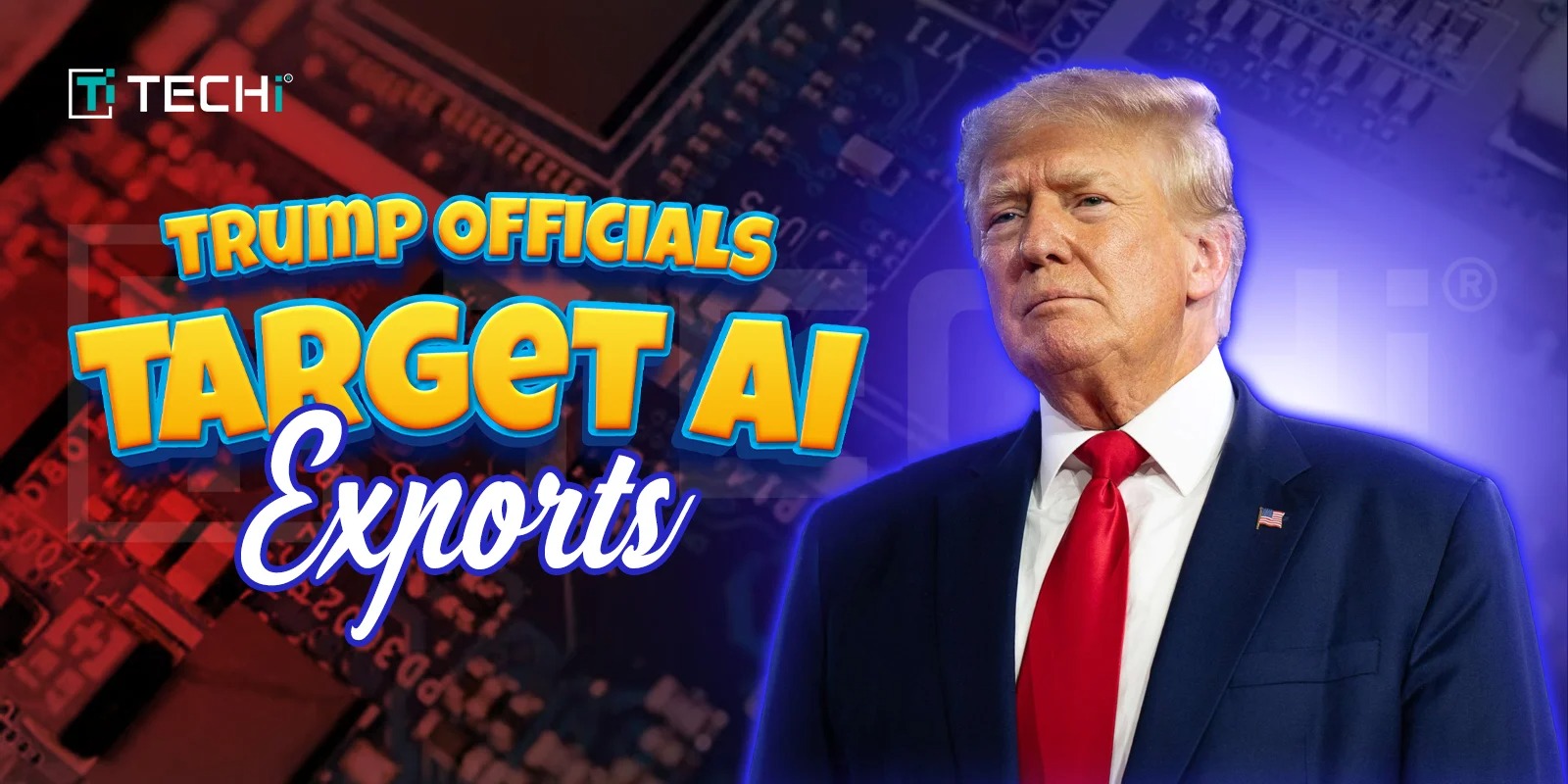 Trump Allies Mull Overhaul of Biden’s AI Chip Export Policy