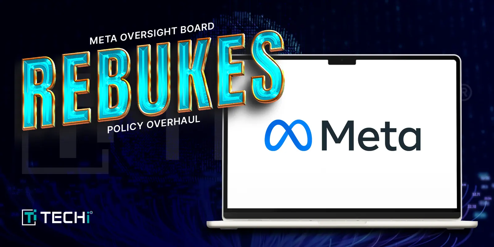 Oversight Board Criticizes Meta for Mishandling Policy Revisions