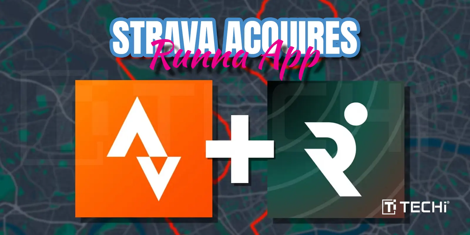 Strava acquires Runna app, showing logos of both fitness platforms against a city map background, symbolizing their integration in the fitness tech space.