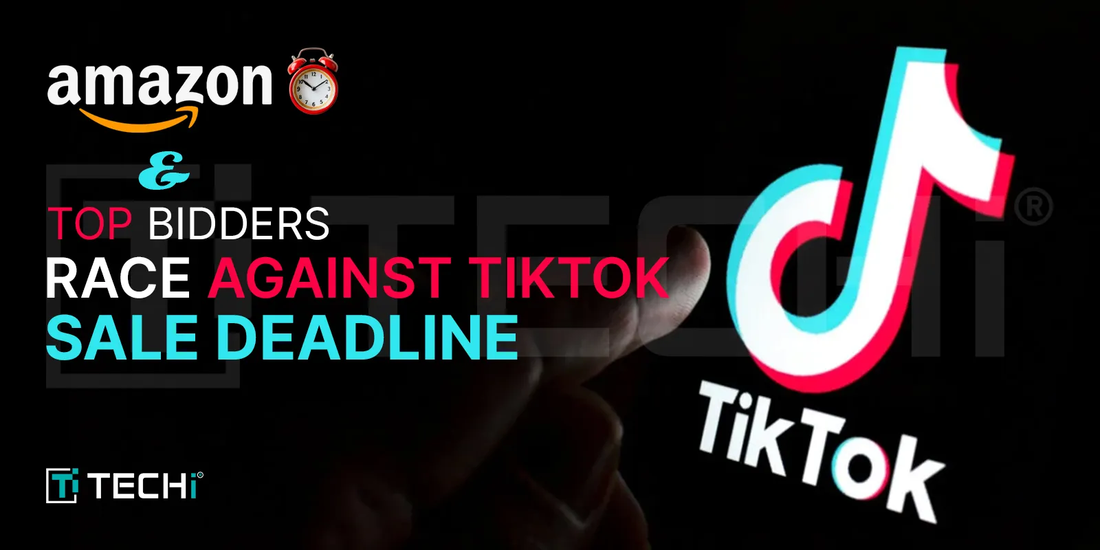 Amazon & Top Bidders Race Against TikTok Sale Deadline Looms