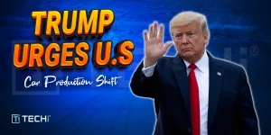 Trump Pushing Automakers for American Manufacturing