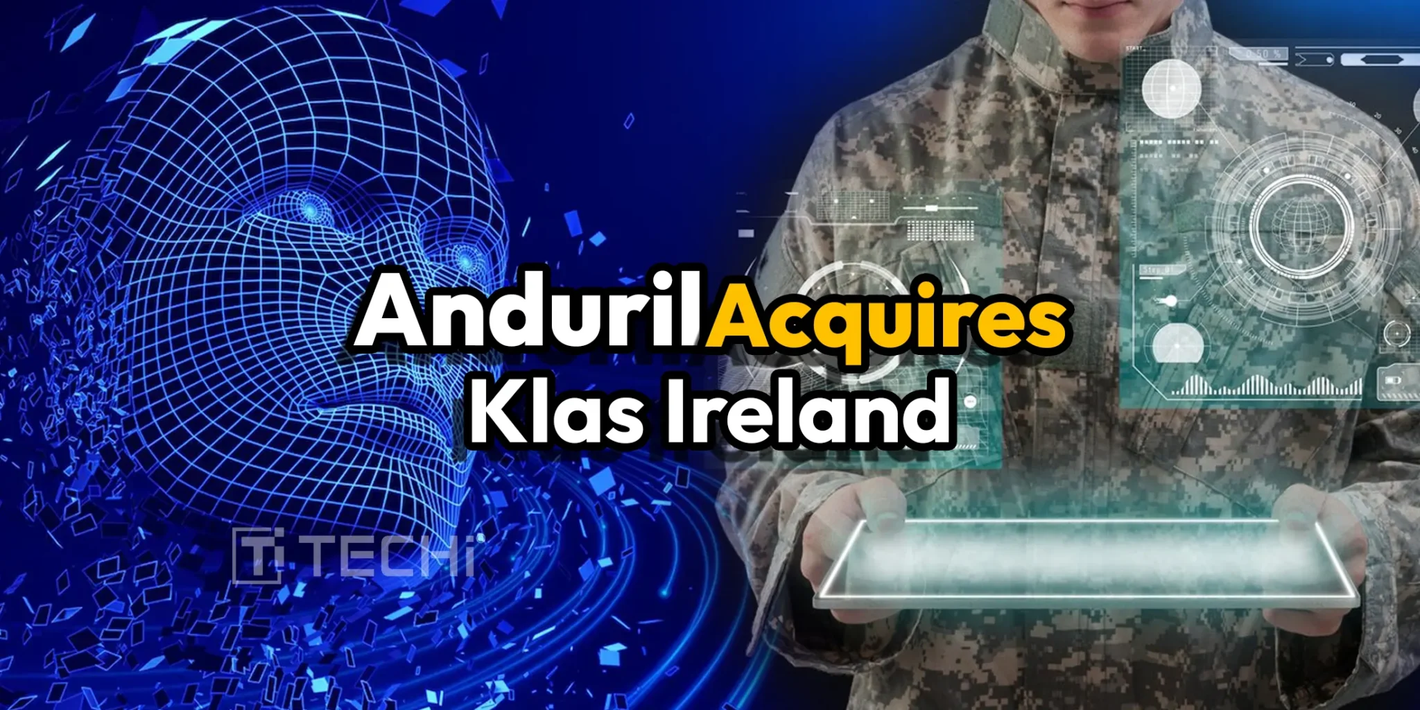 Anduril Acquires Ireland’s Klas to Enhance Advanced AI Defense Systems