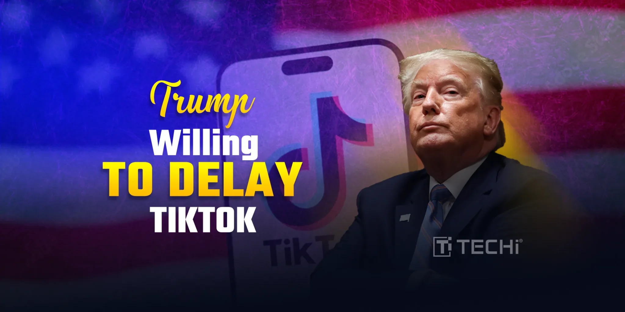 Trump Open to Further Postponing TikTok Ban, Delaying Decision Again