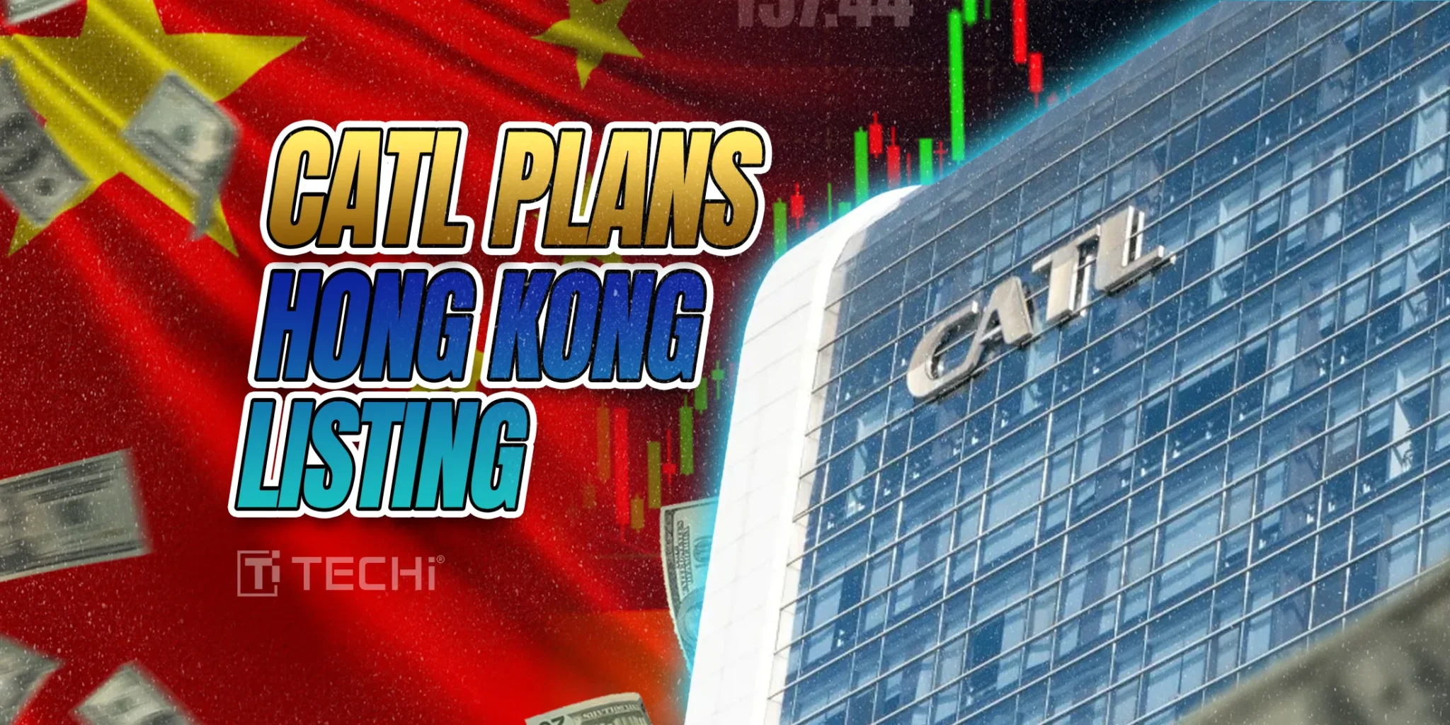 CATL to Raise $3.99 Billion in Hong Kong Listing