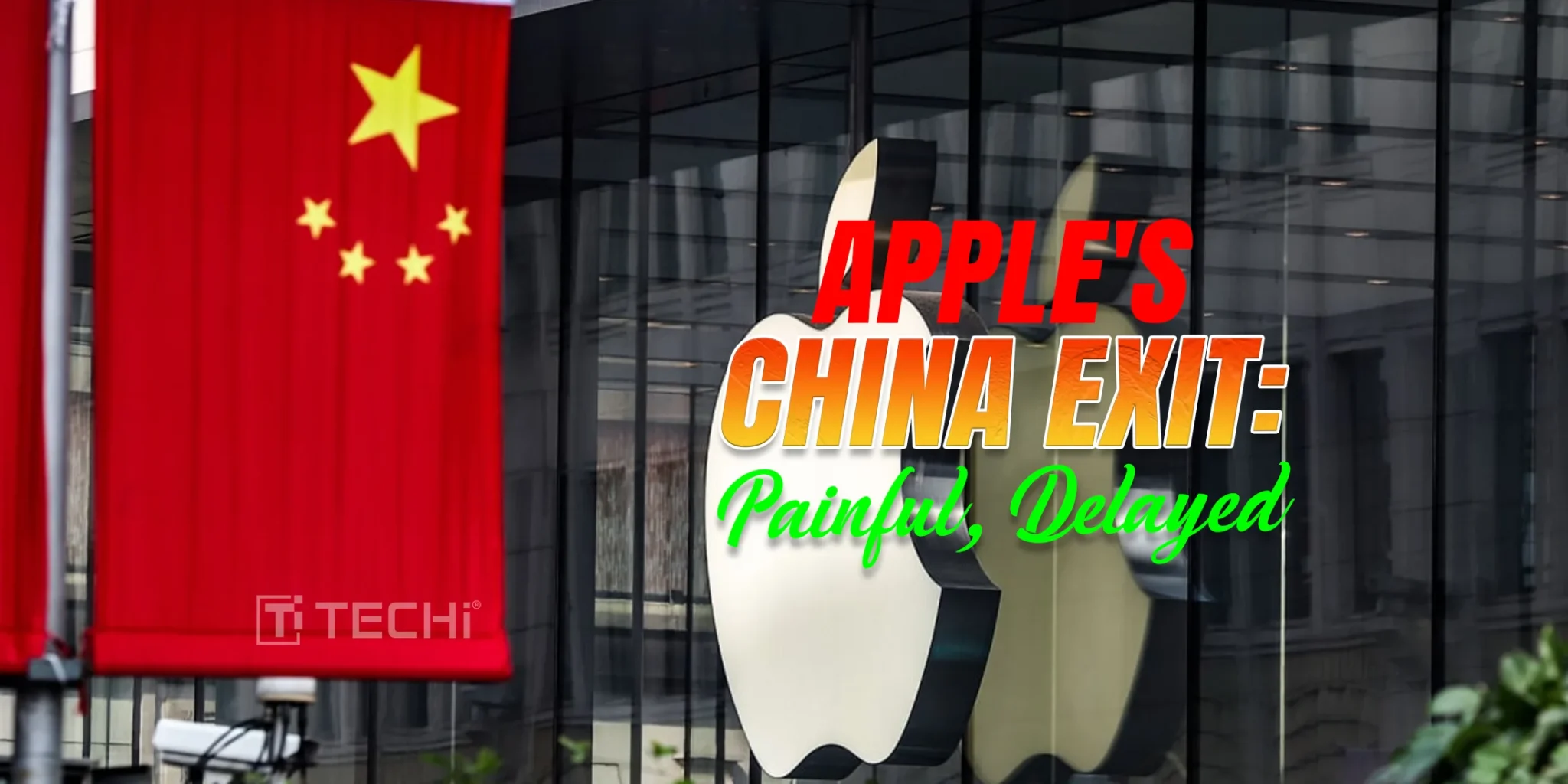 Apple’s Long-Awaited China Disengagement Proves Painful Yet Necessary Shift