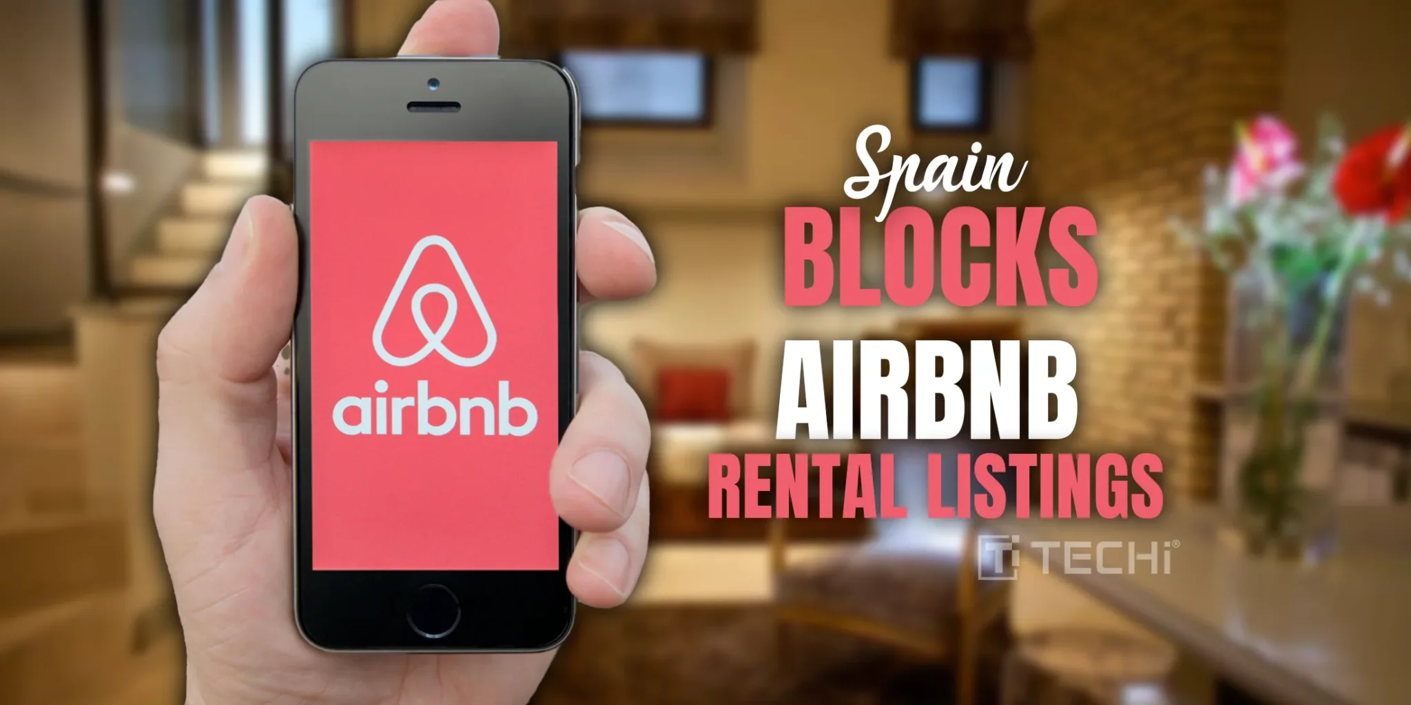 Spain Orders Mass Removal of Airbnb Listings Amid Housing Crisis