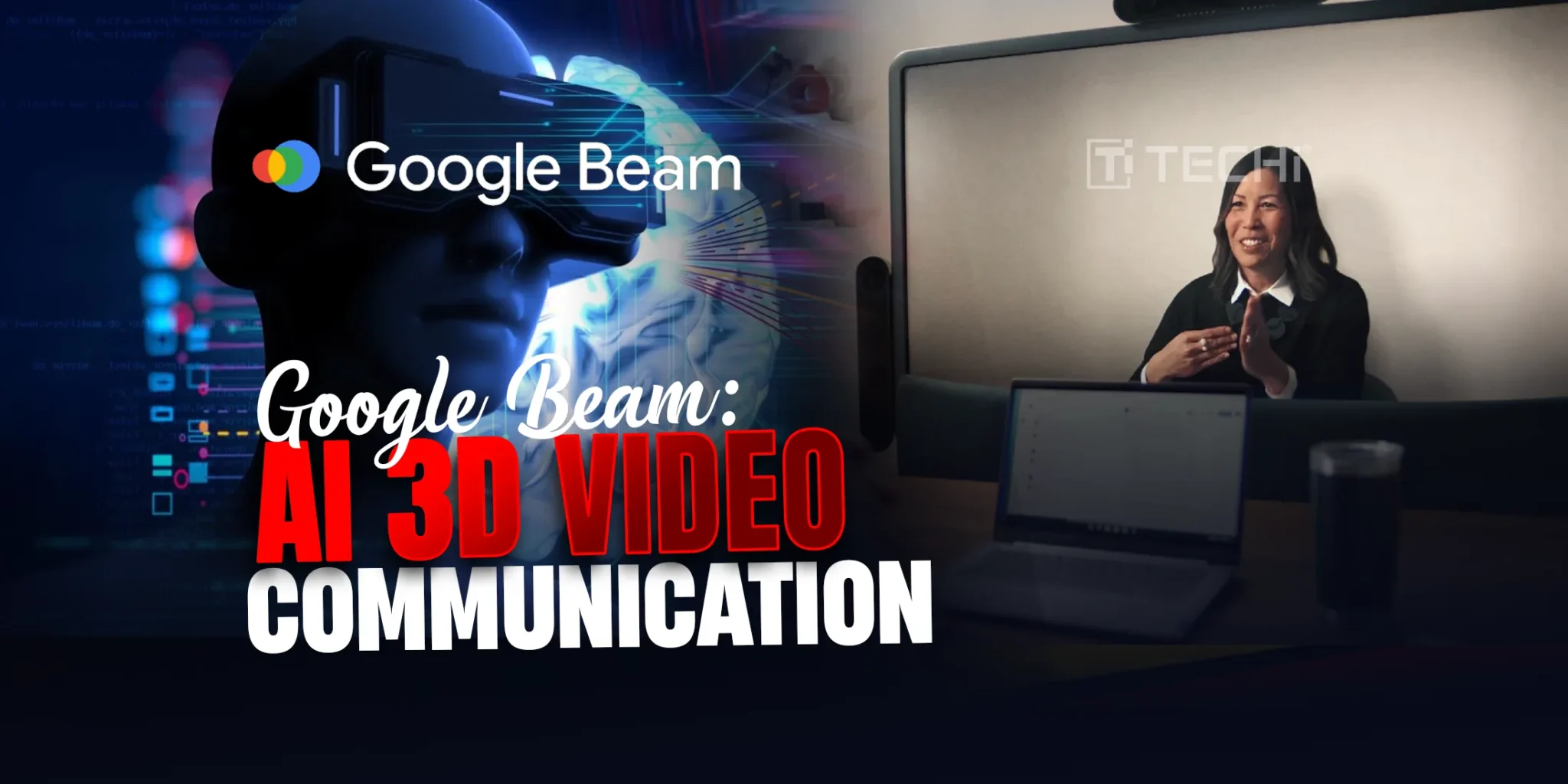 Google Beam Takes One Step Further with a New Way to Connect
