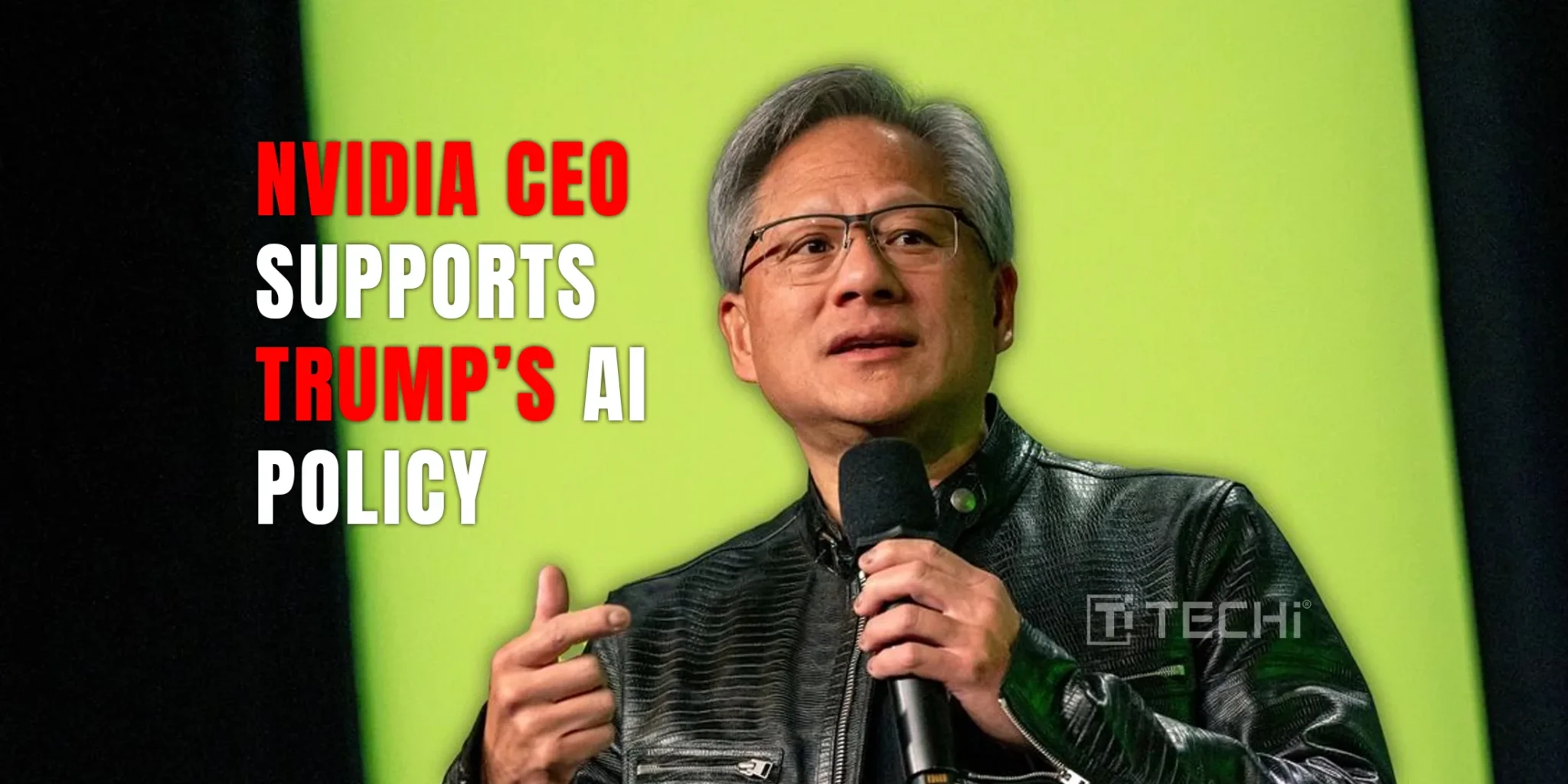 Nvidia CEO Applauds Trump’s Reversal of Select AI Chip Export Restrictions