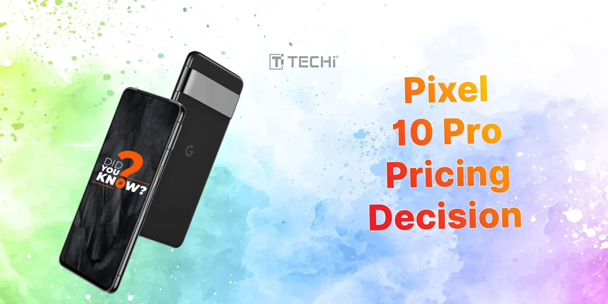 Pixel 10 Pro Launches with Unexpected Price Tag