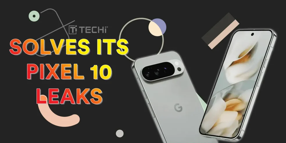 Google Pixel 10 smartphone shown with triple rear cameras and front display, alongside the text “Solves Its Pixel 10 Leaks” on a dark background.
