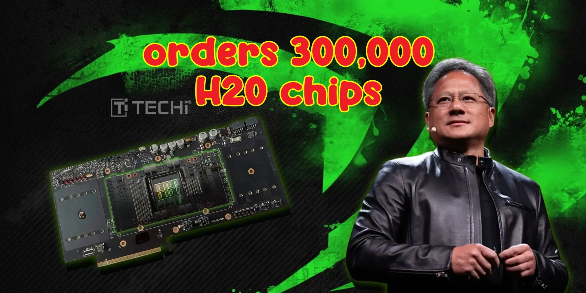 Nvidia Doubles Down on China with Massive 300,000 H20 Chip Order