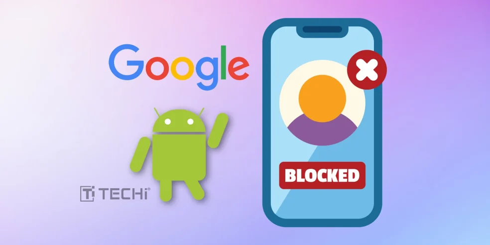 Google and Android logos with a 'Blocked' warning on a phone screen, symbolizing the verification of Android developers to block malicious apps.