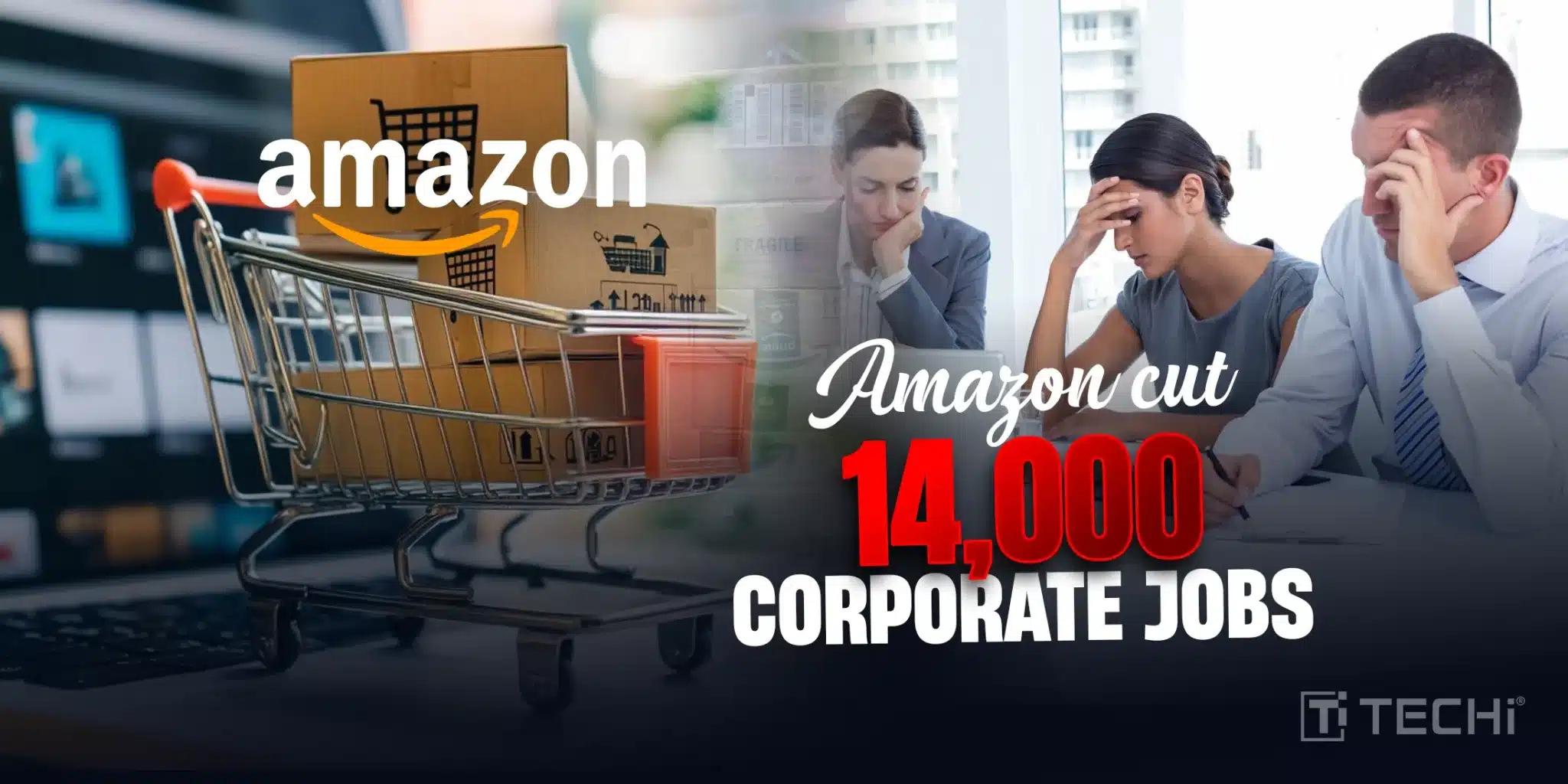 Amazon Streamlines Corporate Ranks, 14,000 Positions Cut