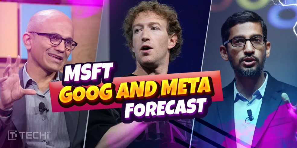 MSFT, GOOG and META Earnings Forecast