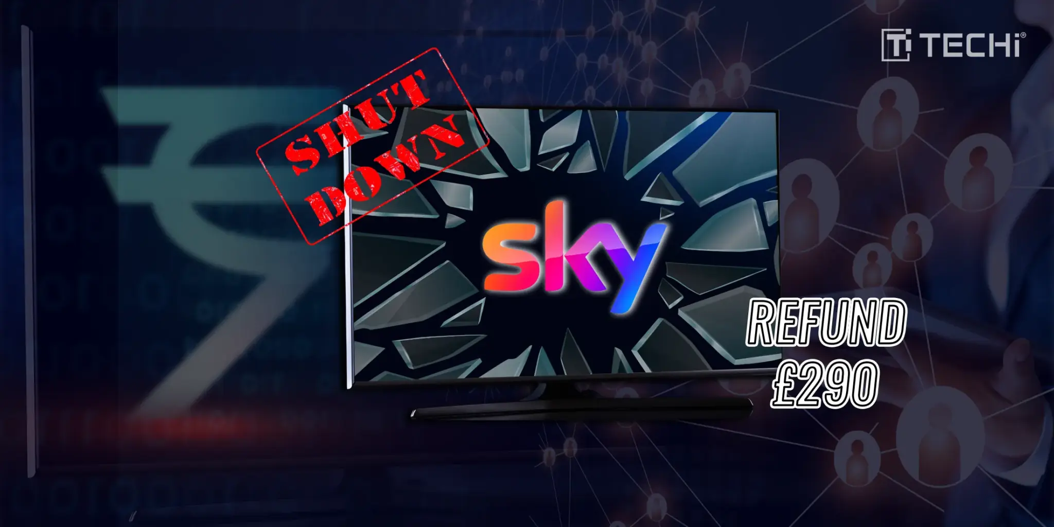 Sky to Discontinue a TV Product, Offering Customers Refunds of Up to £290