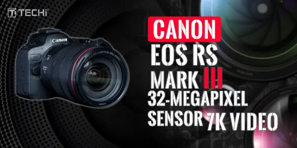 Canon introduces the New EOS R6 Mark III Featuring a 32-Megapixel Sensor and 7K Video Capability